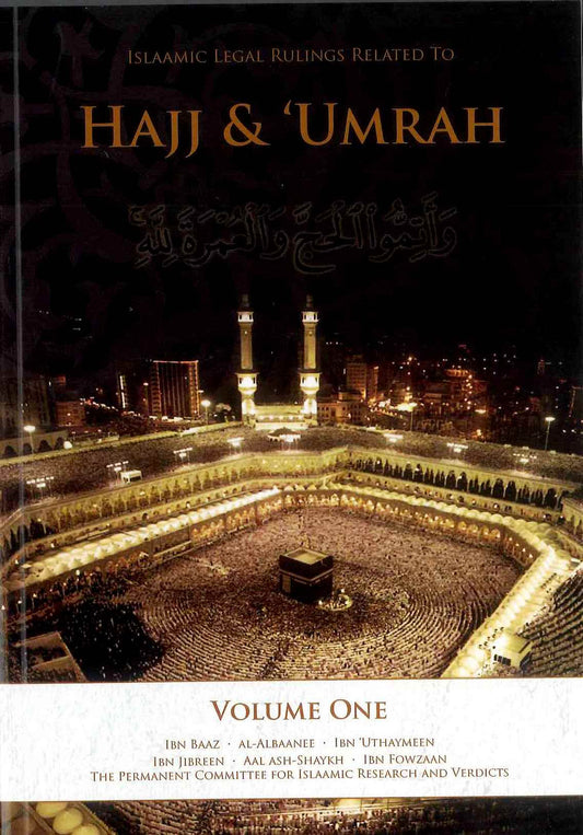 Islamic Legal Rulings Related to Hajj & Umrah: Volume One