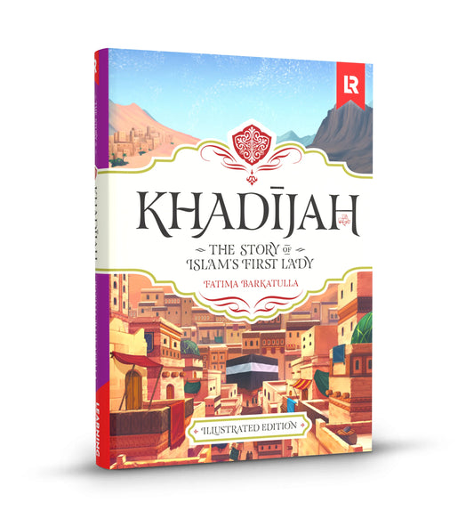 📖 Khadijah – The Story of Islam’s First Lady